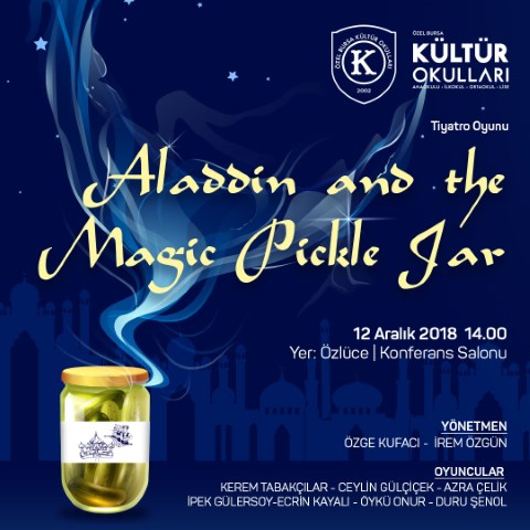 BKT Sahnesi'nde: "Aladdin and the Magic Pickle Jar"... 